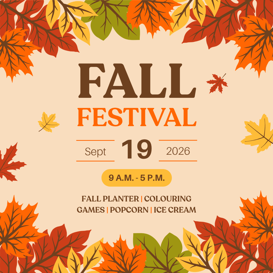 Fall Festival. September 19th, 2026. 9 A.M. to 5 P.M. Fall Planter. Colouring. Games. Popcorn. Ice Cream.